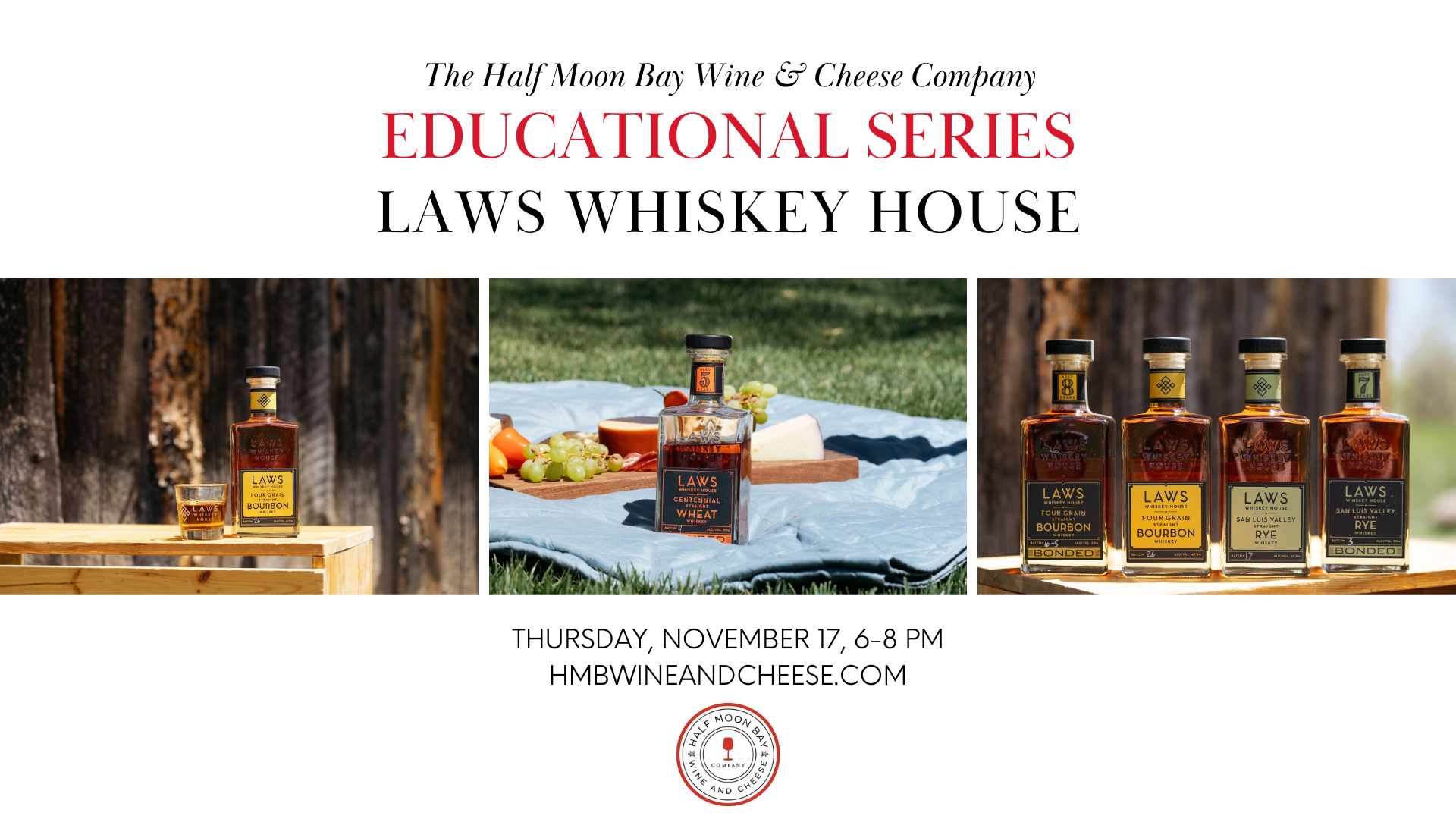 The Half Moon Bay Wine & Cheese Co. Educational Series Laws Whiskey